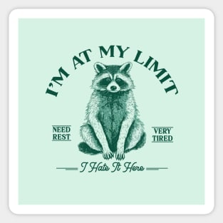 I'm At My Limit vintage raccoon green Sticker